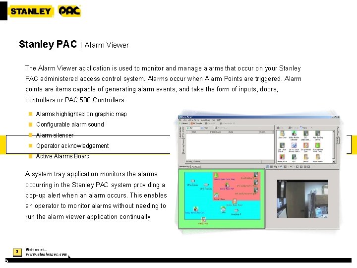 Stanley PAC | Alarm Viewer The Alarm Viewer application is used to monitor and