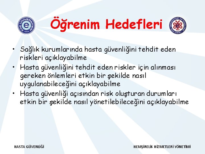 hasta gvenl hemrelk hzmetler ynetm ama hastalarn salk