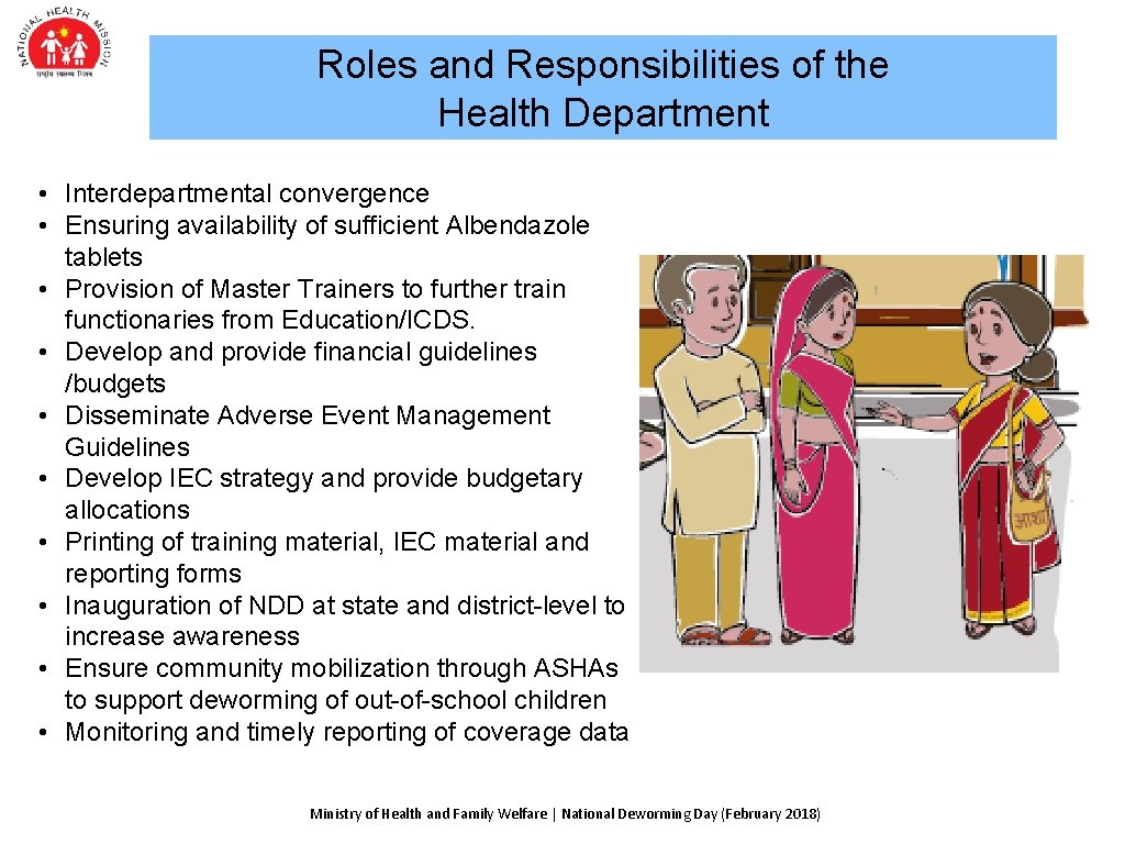 Roles and Responsibilities of the Health Department • Interdepartmental convergence • Ensuring availability of