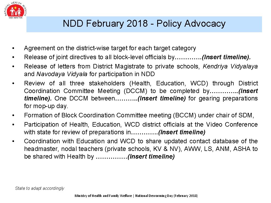 NDD February 2018 - Policy Advocacy • • Agreement on the district-wise target for