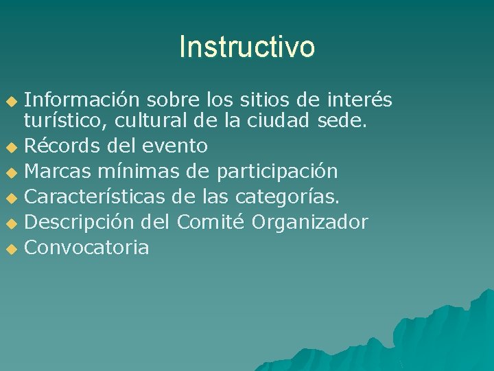 Instructivo Información sobre los sitios de interés turístico, cultural de la ciudad sede. u