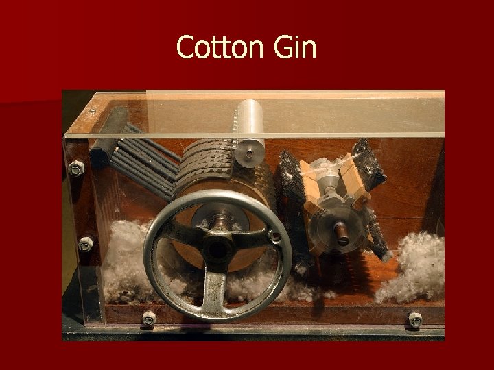 Cotton Gin 