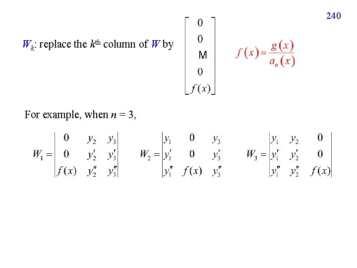 240 Wk: replace the kth column of W by For example, when n =