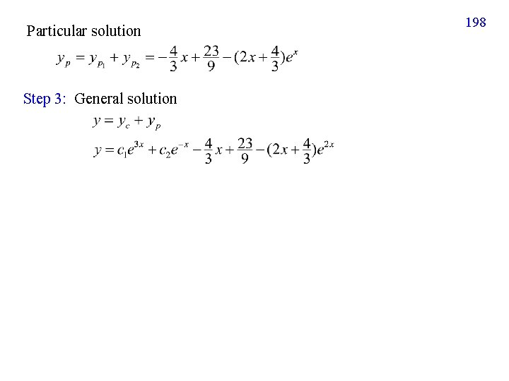 Particular solution Step 3: General solution 198 