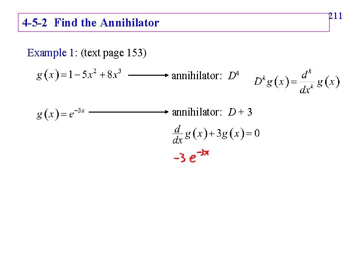 211 4 -5 -2 Find the Annihilator Example 1: (text page 153) annihilator: D