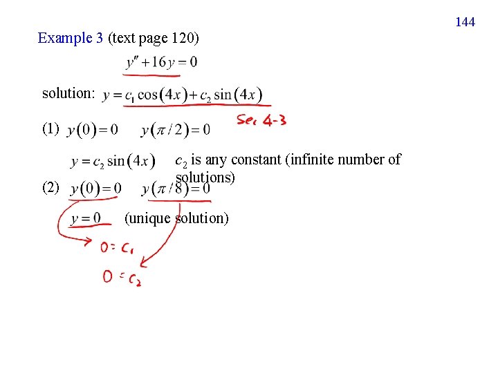 144 Example 3 (text page 120) solution: (1) (2) c 2 is any constant