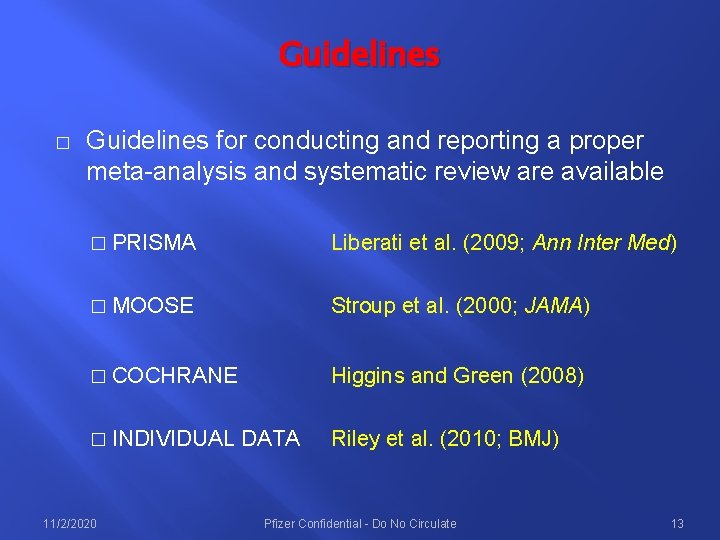 Guidelines � Guidelines for conducting and reporting a proper meta analysis and systematic review