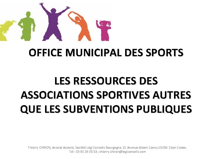 OFFICE MUNICIPAL DES SPORTS LES RESSOURCES DES ASSOCIATIONS SPORTIVES AUTRES QUE LES SUBVENTIONS PUBLIQUES