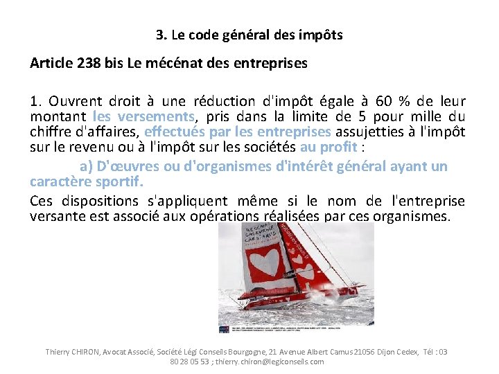 3. Le code général des impôts Article 238 bis Le mécénat des entreprises 1.