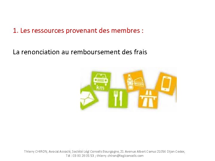 1. Les ressources provenant des membres : La renonciation au remboursement des frais Thierry