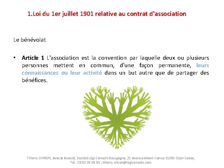 1. Loi du 1 er juillet 1901 relative au contrat d'association Le bénévolat •