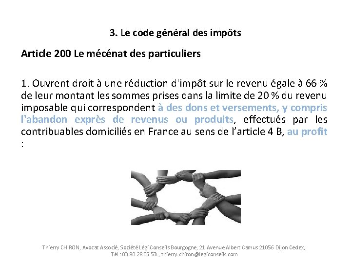 3. Le code général des impôts Article 200 Le mécénat des particuliers 1. Ouvrent