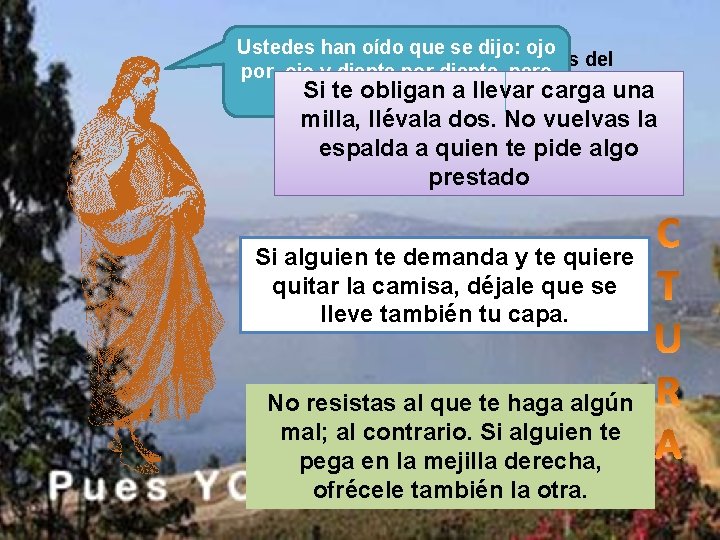 Ustedes han oído que se dijo: ojo Jesús continua las enseñanzas del por ojo