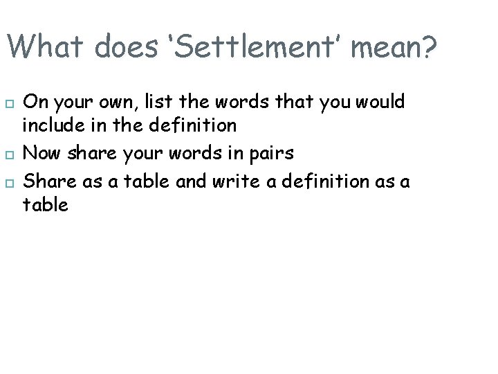 What does ‘Settlement’ mean? On your own, list the words that you would include