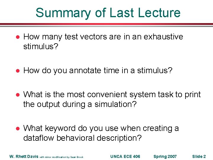 Summary of Last Lecture l How many test vectors are in an exhaustive stimulus?