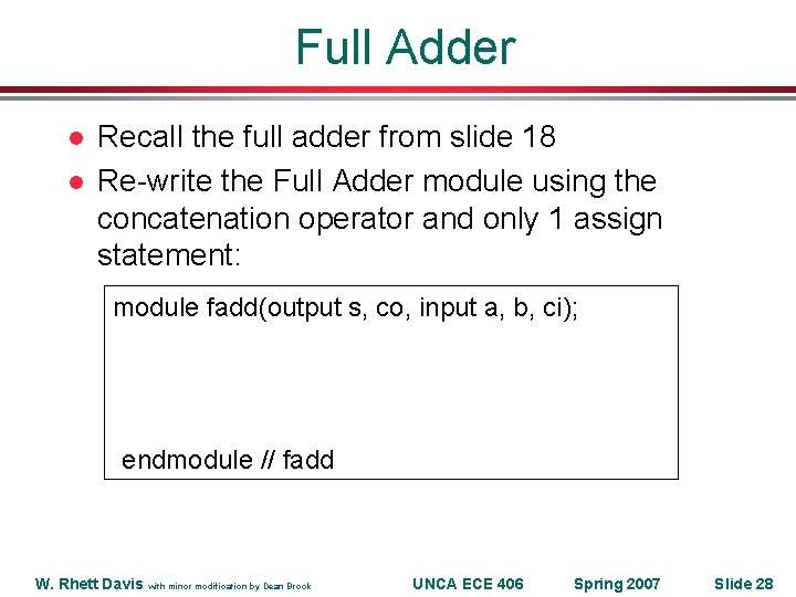 Full Adder l l Recall the full adder from slide 18 Re-write the Full