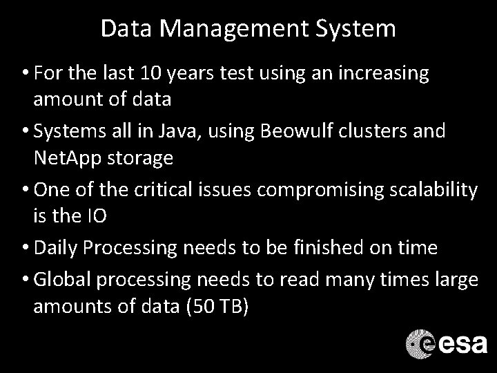 Data Management System • For the last 10 years test using an increasing amount