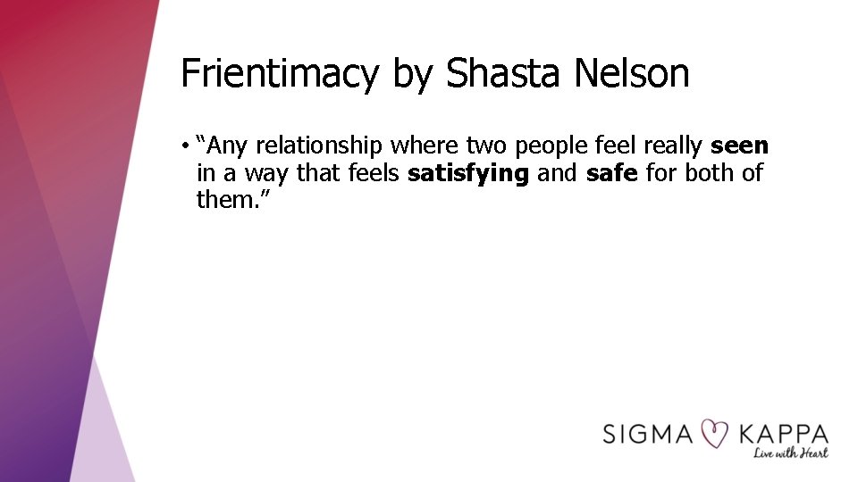 Frientimacy by Shasta Nelson • “Any relationship where two people feel really seen in Frientimacy by Shasta Nelson • “Any relationship where two people feel really seen in
