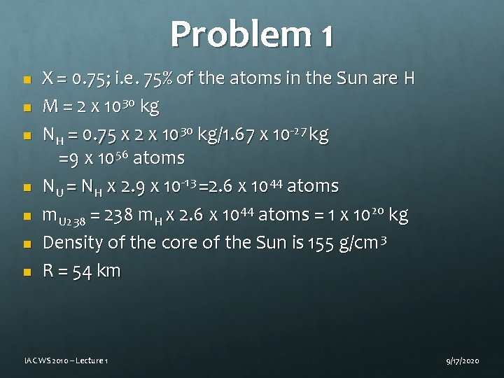 Problem 1 n n n n X = 0. 75; i. e. 75% of