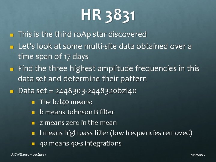 HR 3831 n n This is the third ro. Ap star discovered Let’s look