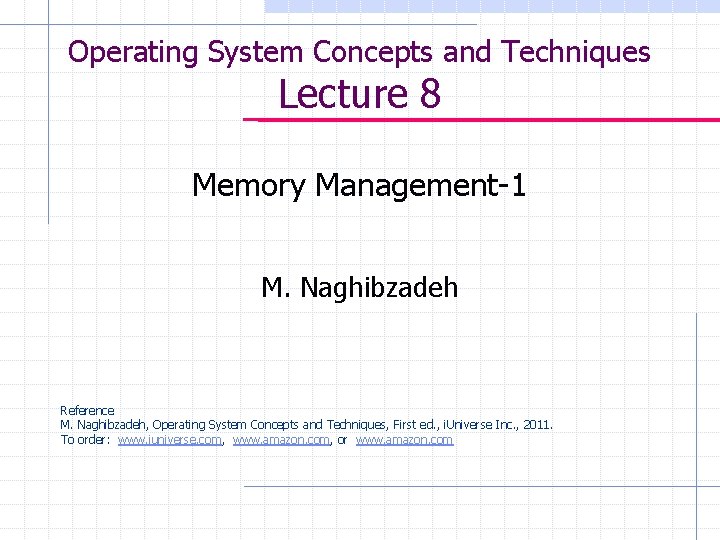 Operating System Concepts and Techniques Lecture 8 Memory