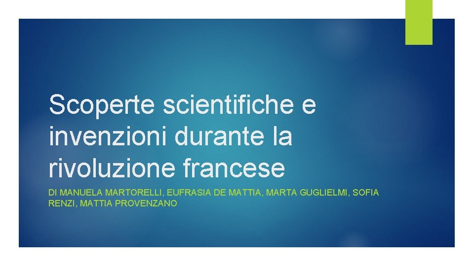 Scoperte scientifiche e invenzioni durante la rivoluzione francese DI MANUELA MARTORELLI, EUFRASIA DE MATTIA,