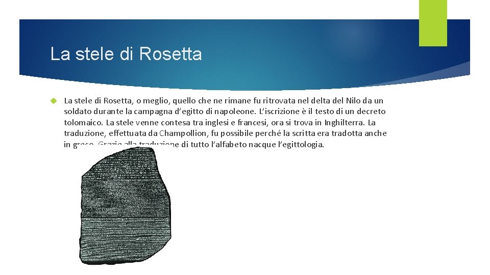 La stele di Rosetta La stele di Rosetta, o meglio, quello che ne rimane