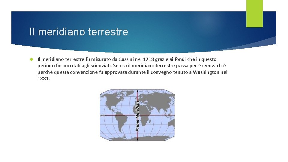 Il meridiano terrestre fu misurato da Cassini nel 1718 grazie ai fondi che in