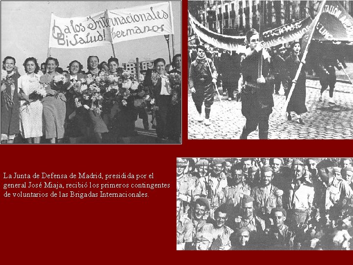 La Junta de Defensa de Madrid, presidida por el general José Miaja, recibió los