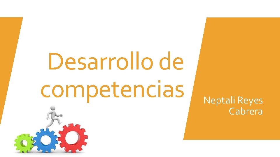 Desarrollo de competencias Neptali Reyes Cabrera 