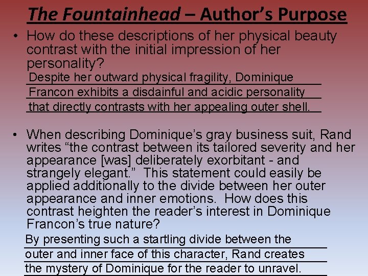 The Fountainhead – Author’s Purpose • How do these descriptions of her physical beauty