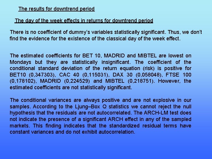 The results for downtrend period The day of the week effects in returns for