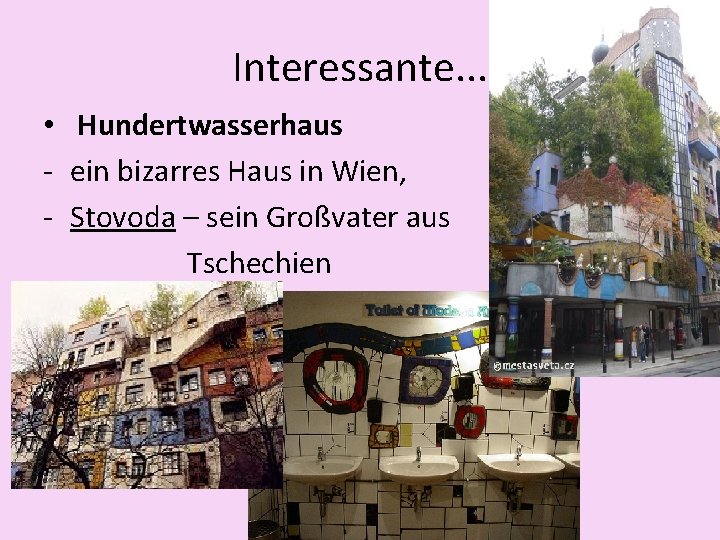 Interessante. . . • Hundertwasserhaus - ein bizarres Haus in Wien, - Stovoda –