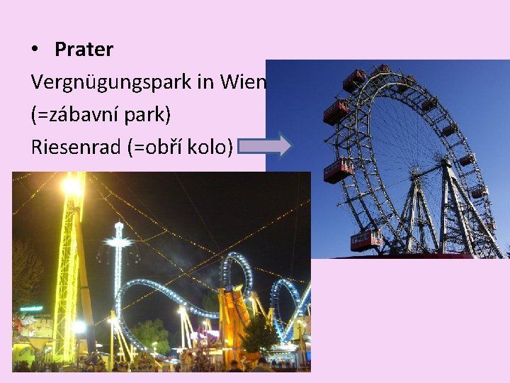  • Prater Vergnügungspark in Wien (=zábavní park) Riesenrad (=obří kolo) 