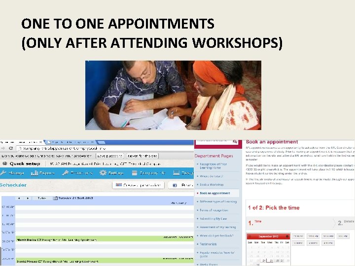 ONE TO ONE APPOINTMENTS (ONLY AFTER ATTENDING WORKSHOPS) 