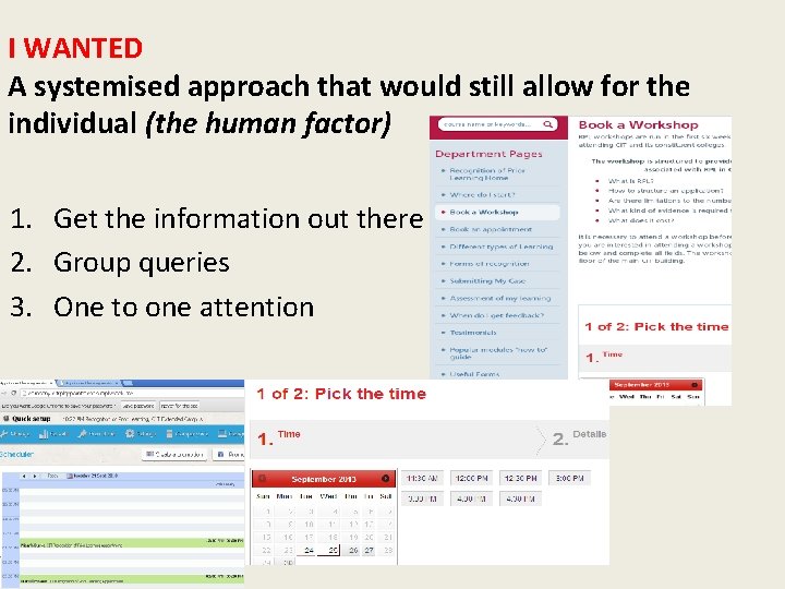 I WANTED A systemised approach that would still allow for the individual (the human