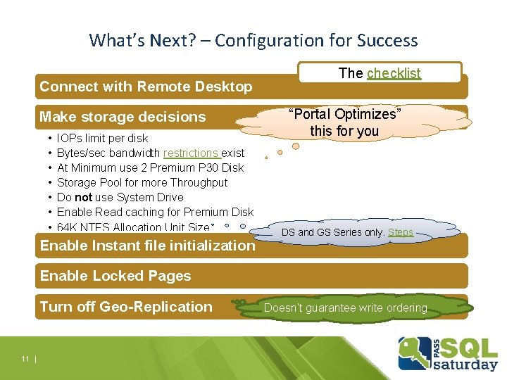 What’s Next? – Configuration for Success Connect with Remote Desktop Make storage decisions •