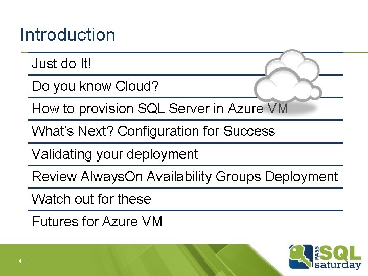 Introduction Just do It! Do you know Cloud? How to provision SQL Server in