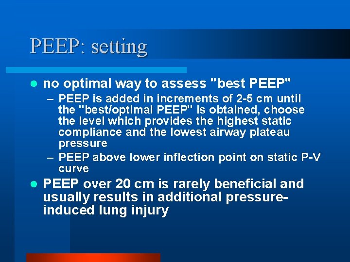 PEEP: setting l no optimal way to assess "best PEEP" – PEEP is added