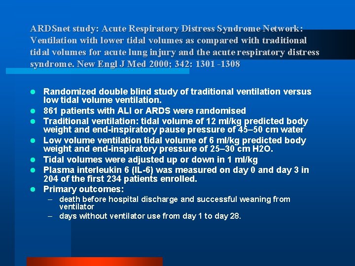 ARDSnet study: Acute Respiratory Distress Syndrome Network: Ventilation with lower tidal volumes as compared