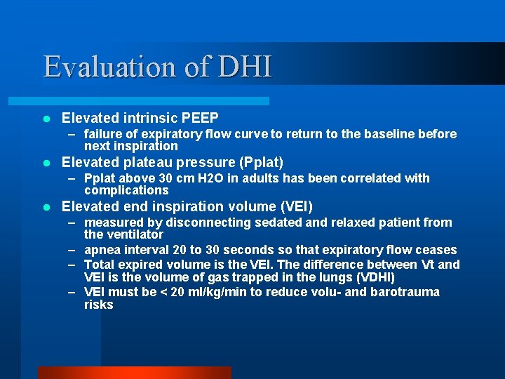 Evaluation of DHI l Elevated intrinsic PEEP – failure of expiratory flow curve to