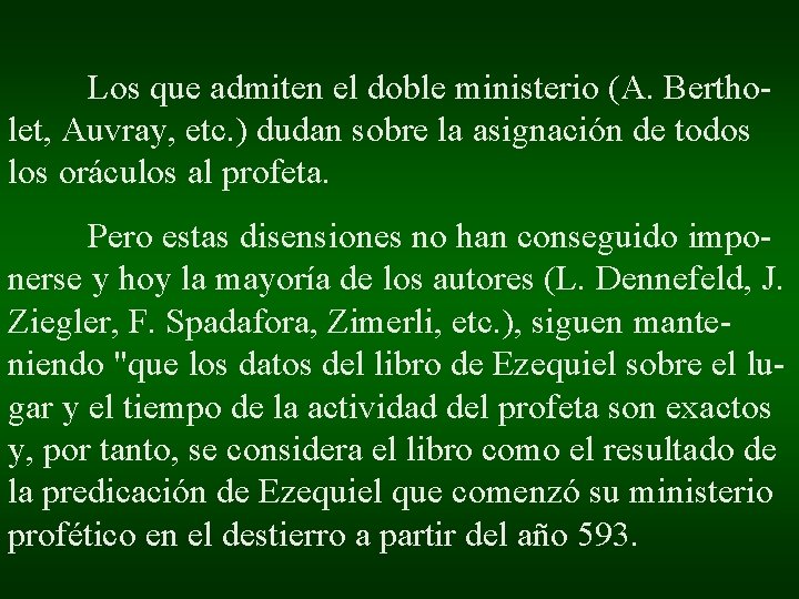 Los que admiten el doble ministerio (A. Bertholet, Auvray, etc. ) dudan sobre la Los que admiten el doble ministerio (A. Bertholet, Auvray, etc. ) dudan sobre la