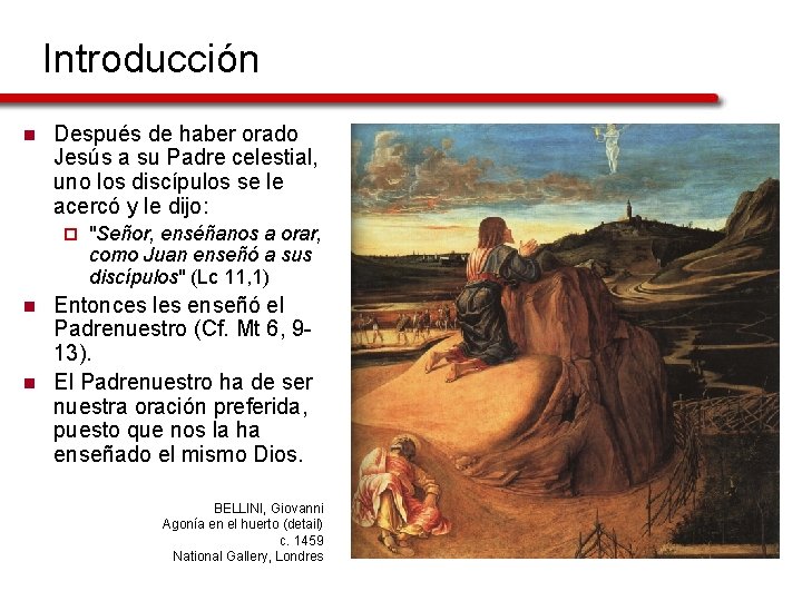 Introducción n Después de haber orado Jesús a su Padre celestial, uno los discípulos