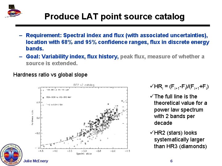 Produce LAT point source catalog – Requirement: Spectral index and flux (with associated uncertainties),