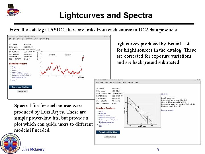 Lightcurves and Spectra From the catalog at ASDC, there are links from each source
