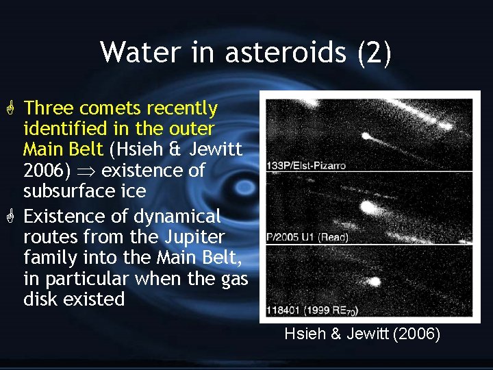 Water in asteroids (2) G Three comets recently identified in the outer Main Belt