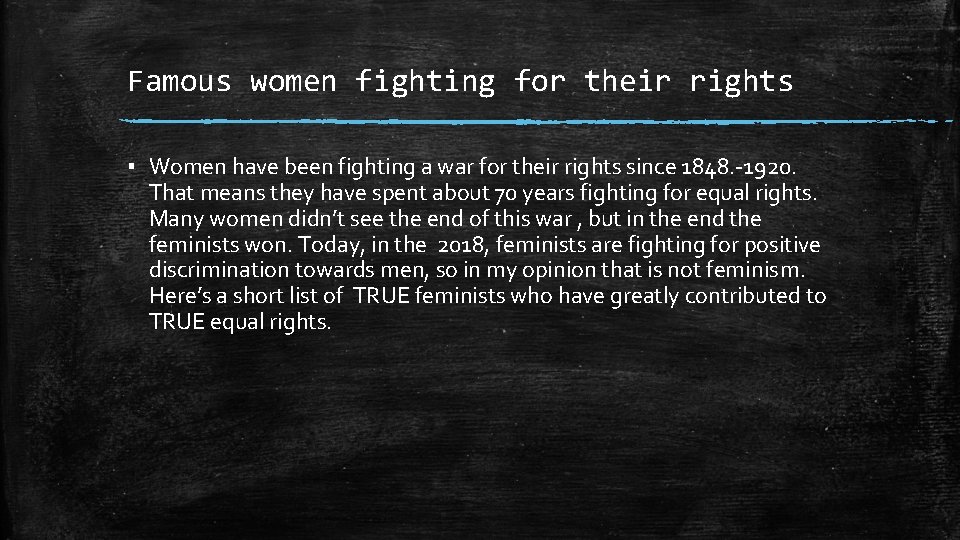 Famous women fighting for their rights ▪ Women have been fighting a war for