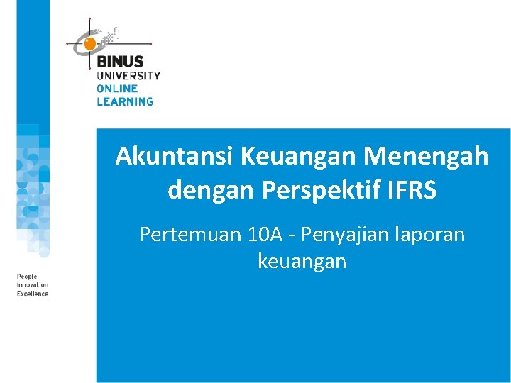 Akuntansi Keuangan Menengah dengan Perspektif IFRS Pertemuan 10 A - Penyajian laporan keuangan 