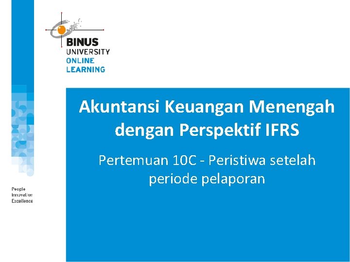 Akuntansi Keuangan Menengah dengan Perspektif IFRS Pertemuan 10 C - Peristiwa setelah periode pelaporan