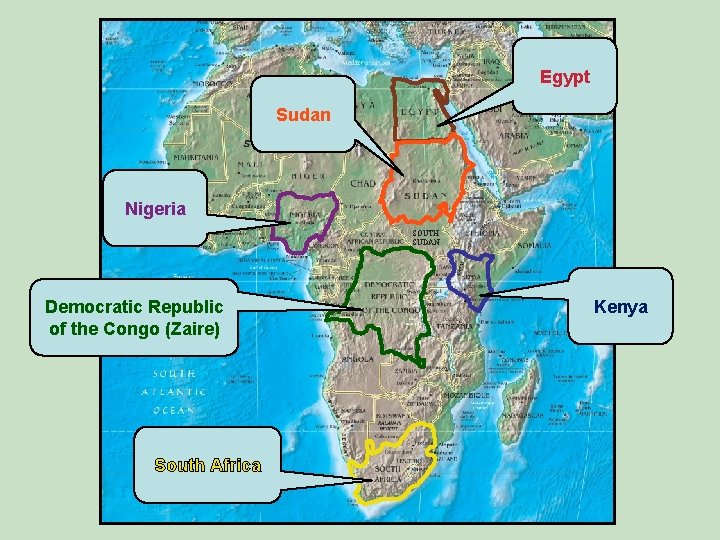 Egypt Sudan Nigeria SOUTH SUDAN Democratic Republic of the Congo (Zaire) South Africa Kenya Egypt Sudan Nigeria SOUTH SUDAN Democratic Republic of the Congo (Zaire) South Africa Kenya